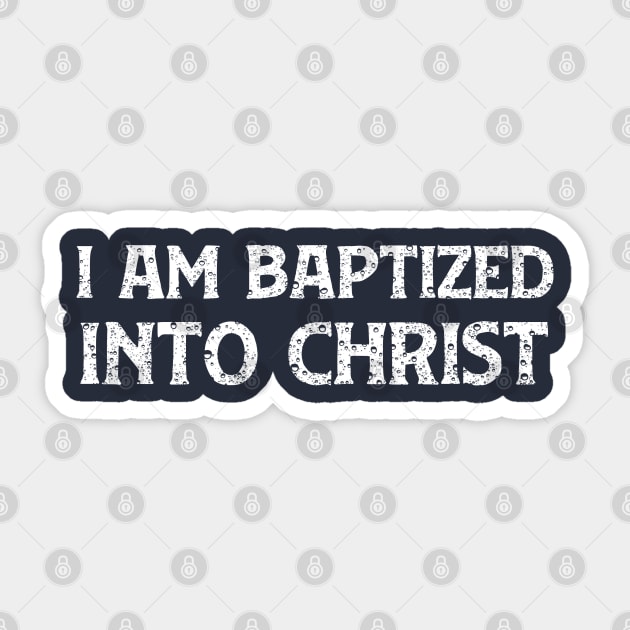 I am Baptized into Christ Sticker by Lemon Creek Press